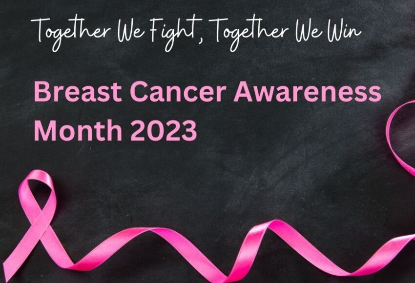 Breast Cancer Awareness Month 2023: Together We Fight, Together We Win