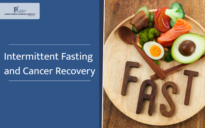 Can Intermittent Fasting Support Cancer Recovery? What Research Says