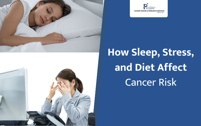How Sleep, Stress, and Diet Affect Cancer Risk